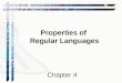 Properties of Regular Languages Chapter 4. Regular Languages A language is regular iff it is accepted by some DFA. Example: L = {w  { a, b }* : every