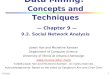 12/20/2015 1 Data Mining: Concepts and Techniques — Chapter 9 — 9.2. Social Network Analysis Jiawei Han and Micheline Kamber Department of Computer Science