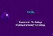1 Fields Sacramento City College Engineering Design Technology