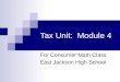 Tax Unit: Module 4 For Consumer Math Class East Jackson High School