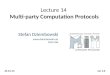 Lecture 14 Multi-party Computation Protocols Stefan Dziembowski  MIM UW 25.01.13ver 1.0