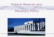Federal Reserve and Monetary Policy. Creation of “The Fed” The Bank Panic of 1907 convinced Congress to look hard at banking Consumers and businesses