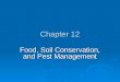 Chapter 12 Food, Soil Conservation, and Pest Management
