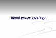 Blood group serology. The Nature of Blood The term blood refers to a highly complex mixture of cells, enzymes, proteins, and inorganic substances. The