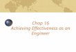 Chap 16 Achieving Effectiveness as an Engineer. Advanced Organizer
