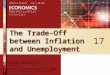 The Trade-Off between Inflation and Unemployment 17