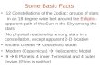 Some Basic Facts 12 Constellations of the Zodiac: groups of stars in an 18 degree wide belt around the Ecliptic - apparent path of the Sun in the Sky among