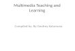 Multimedia Teaching and Learning Compiled by: By Geofrey Kalumuna