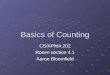 1 Basics of Counting CS/APMA 202 Rosen section 4.1 Aaron Bloomfield