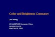 Color and Brightness Constancy Jim Rehg CS 4495/7495 Computer Vision Lecture 25 & 26 Wed Oct 18, 2002