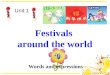 Festivals around the world Unit 1 Words and expressions