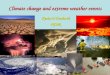 Climate change and extreme weather events Kevin E Trenberth NCAR NCAR