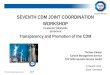 TÜV SÜD Industrie Service GmbH SEVENTH CDM JOINT COORDINATION WORKSHOP PLENARY SESSION SESSION III Transparency and Promotion of the CDM Thomas Kleiser