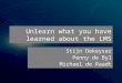 Unlearn what you have learned about the LMS Stijn Dekeyser Penny de Byl Michael de Raadt