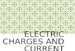 ELECTRIC CHARGES AND CURRENT. WHAT IS THE DIFFERENCE? Static Electricity and Electrical Current is made of the same thing, electrons. However, in static