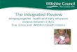 The Integrated Review bringing together health and early education reviews between 2-3yrs. Tina Jones and Wiltshire Health Visitors