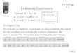 Figure 1.1a Evaluating Expressions To evaluate an algebraic expression, we may substitute the values for the variables and evaluate the numeric expression