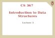 CS 367 Introduction to Data Structures Lecture 3
