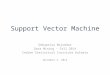 Support Vector Machine Debapriyo Majumdar Data Mining – Fall 2014 Indian Statistical Institute Kolkata November 3, 2014