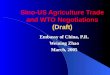 Sino-US Agriculture Trade and WTO Negotiations (Draft) Embassy of China, P.R. Weining Zhao March, 2005