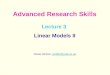 Lecture 3 Linear Models II Olivier MISSA, om502@york.ac.ukom502@york.ac.uk Advanced Research Skills