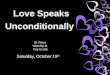 Love Speaks Unconditionally St. Peter Worship at Key to Life Saturday, October 19 th