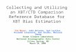 Collecting and Utilizing an XBT/CTD Comparison Reference Database for XBT Bias Estimation Tim Boyer, John Antonov, Syd Levitus, Ricardo Locarnini, Dan