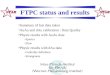 FTPC status and results Summary of last data taken AuAu and dAu calibration : Data Quality Physic results with AuAu data –Spectra –Flow Physic results