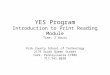 YES Program Introduction to Print Reading Module Time: 2 Hours York County School of Technology 2179 South Queen Street York, Pennsylvania 17402 717.741.0820