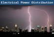 Electrical Power Distribution. Forms of Energy All forms of energy fall under two categories POTENTIAL Stored energy or energy of position (gravitational)