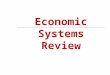 Economic Systems Review. In a command economy, economic decisions are made by individuals. False
