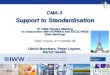 CMA-3 Support to Standardisation 8 th CMA Plenary Meeting in conjunction with NORMAN and EAQC-WISE final meetings Paris, France, 21 st October 08 Ulrich