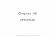 Chapter 46 Attention Copyright © 2014 Elsevier Inc. All rights reserved