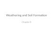 Weathering and Soil Formation Chapter 8. Section 1: Rocks and Weathering Review: What are mountains made of? – Rocks How are rocks made into mountains?