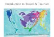 Introduction to Travel & Tourism The World’s most popular tourist destinations by proportion