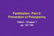 Fertilization: Part 2: Prevention of Polyspermy Gilbert - Chapter 7 pp. 187-192
