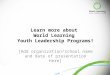 [Add organization/school name and date of presentation here] Learn more about World Learning Youth Leadership Programs!