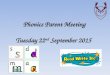 Phonics Parent Meeting Tuesday 22 nd September 2015