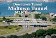 Downtown Tunnel Midtown Tunnel MLK Extension Downtown Tunnel Midtown Tunnel MLK Extension Virginia Maritime Association U.S. Army Corps of Engineers Hampton