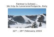 Farmor’s School – Ski trip to Lavarone/Folgaria, Italy 12 th – 19 th February 2016