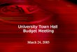 March 24, 2003 University Town Hall Budget Meeting