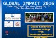 Ghana Exhibition Vietnam Village Trek Volunteer Morocco Peru Quest International Service Learning in the Developing World GLOBAL IMPACT 2016