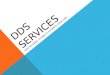 DDS SERVICES WHO WE SERVE, ELIGIBILITY & SERVICE STRUCTURE