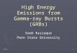 TeV 06 1 High Energy Emissions from Gamma-ray Bursts (GRBs) Soeb Razzaque Penn State University