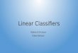 Linear Classifiers Rubine & CA-Linear Ruben Balcazar