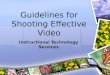 Guidelines for Shooting Effective Video Instructional Technology Services