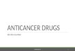 ANTICANCER DRUGS DR FATAI OLUYADI USMLEINCLINED.COM 1
