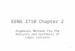 1 EENG 2710 Chapter 2 Algebraic Methods For The Analysis and Synthesis of Logic circuits