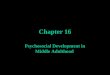 Chapter 16 Psychosocial Development in Middle Adulthood
