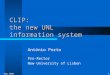 Sep 20061 CLIP: the new UNL information system António Porto Pro-Rector New University of Lisbon